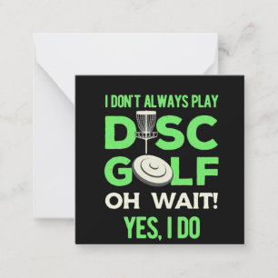Disc Golf Player I Do Not Always Play Disc Golf Card