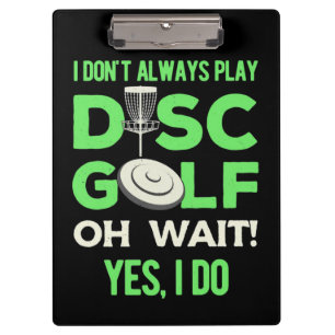 Disc Golf Player   I Do Not Always Play Disc Golf Clipboard