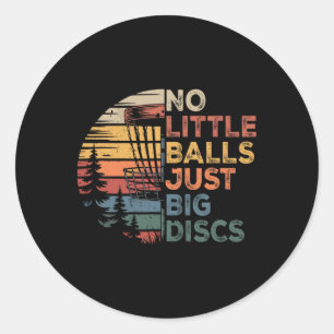 Disc Golf Player No Little Just Big Discs Sport Pl Classic Round Sticker