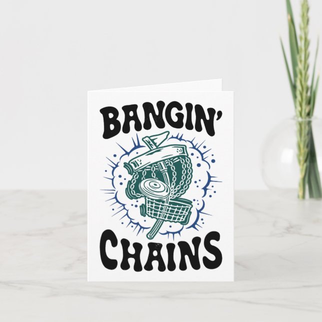 Disc Golf Player Saying Bangin' Chains Funny Golfe Card (Front)