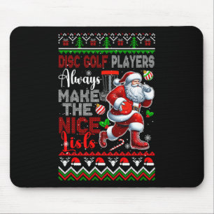 Disc Golf Players Always Make Nice List Christmas Mouse Pad