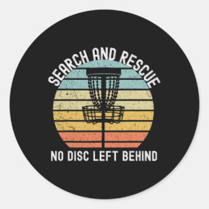 Disc Golf Search And Rescue Disc Golf Gift Funny D Classic Round Sticker