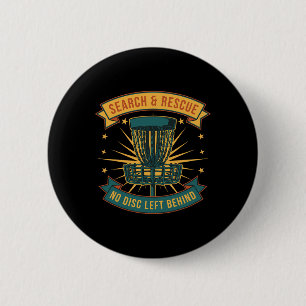Disc Golf Search And Rescue No Disc Left Behind _1 6 Cm Round Badge