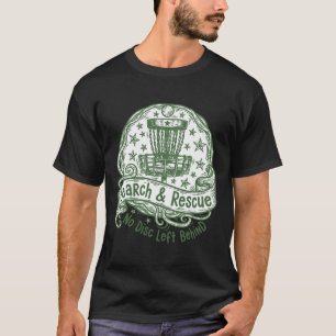 Disc Golf Search And Rescue No Disc Left Behind _2 T-Shirt
