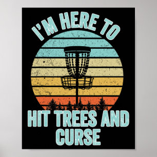 Disc Golf Shirt Funny Hit Trees And Curse Retro Di Poster