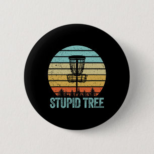Disc Golf Shirt Funny Stupid Tree Retro Disc Golf 6 Cm Round Badge