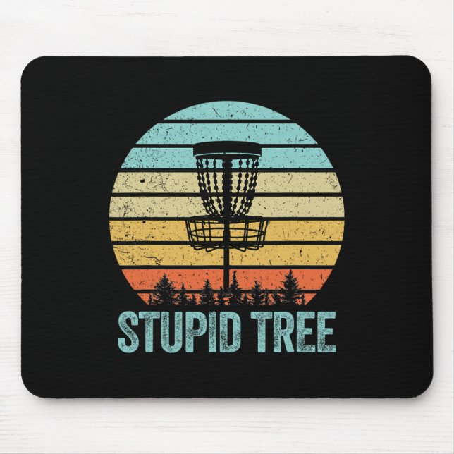 Disc Golf Shirt Funny Stupid Tree Retro Disc Golf  Mouse Pad (Front)
