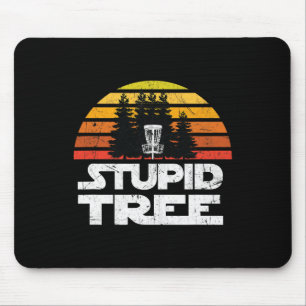 Disc Golf Shirts For Men Stupid Tree Frisbee Golf  Mouse Pad