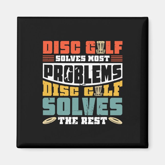 Disc Golf Solves Most Of My Problems - Disc Golf  Magnet (Front)