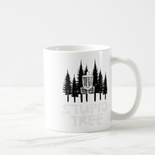 Disc Golf Stupid Tree Funny Frisbee Golfer Frolf M Coffee Mug