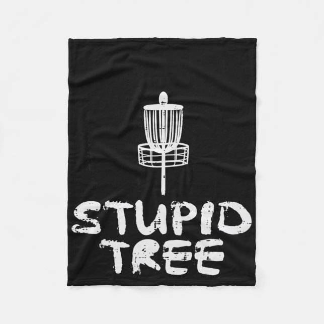 Disc Golf Stupid Tree Funny Frisbee Golfer Frolf M Fleece Blanket (Front)