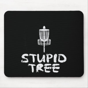 Disc Golf Stupid Tree Funny Frisbee Golfer Frolf M Mouse Pad