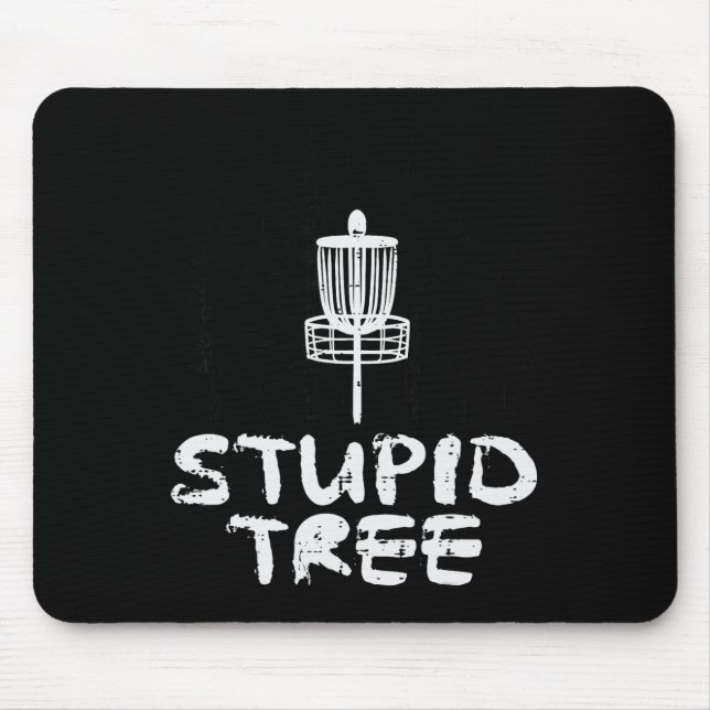 Disc Golf Stupid Tree Funny Frisbee Golfer Frolf M Mouse Pad (Front)