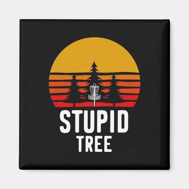 Disc Golf Stupid Tree Funny Frisbee Sport  Magnet (Front)