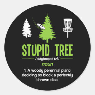 Disc Golf Stupid Tree Noun Dictionary Gift Midrang Classic Round Sticker