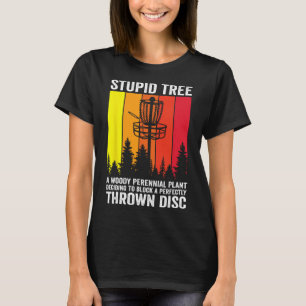 Disc Golf Stupid Tree Noun Dictionary Midrange Dri T-Shirt