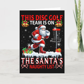 Disc Golf Team Is On Santa's Xmas Naughty List Fun Card