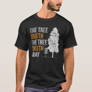 Disc Golf The Tree Giveth The Tree Taketh Disc Gol T-Shirt
