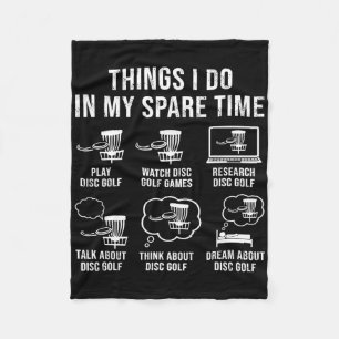 Disc Golf Things I Do In My Spare Time Frisbee Men Fleece Blanket