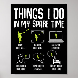 Disc Golf Things I Do In My Spare Time Frisbee Men Poster