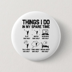 Disc Golf Things I Do In My Spare Time Golfer Men 6 Cm Round Badge