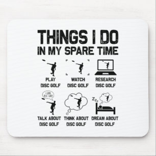 Disc Golf Things I Do In My Spare Time Golfer Men Mouse Pad