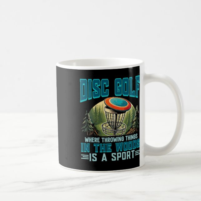 Disc Golf Throwing Things Is A Sport Disc Golfer  Coffee Mug (Right)