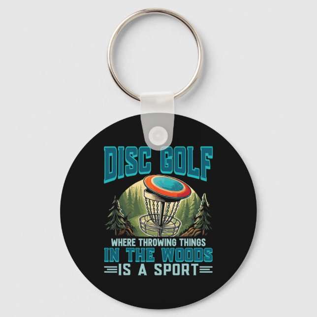 Disc Golf Throwing Things Is A Sport Disc Golfer  Key Ring (Front)