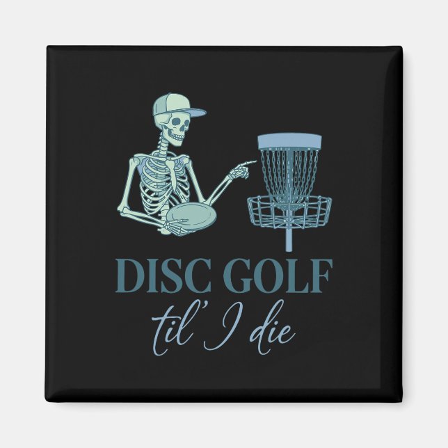 Disc Golf Til I Die Funny Disc Golfer Flying Disc  Magnet (Front)