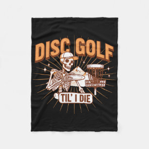 Disc Golf Til I Die Funny Disc Golfer Frisbee Golf Fleece Blanket