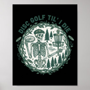 Disc Golf Til I Die Funny Disc Golfer Sket Poster