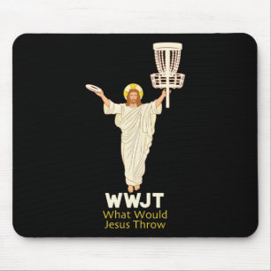 Disc Golf What Would Jesus Throw Frisbee Funny Fro Mouse Pad