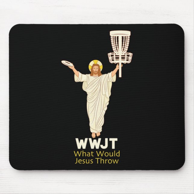 Disc Golf What Would Jesus Throw Frisbee Funny Fro Mouse Pad (Front)