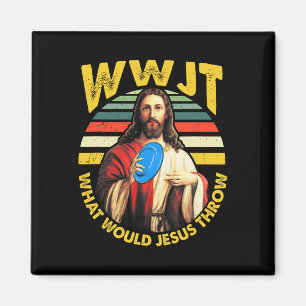 Disc Golf What Would Jesus Throw Frisbee Golf Wwjt Magnet