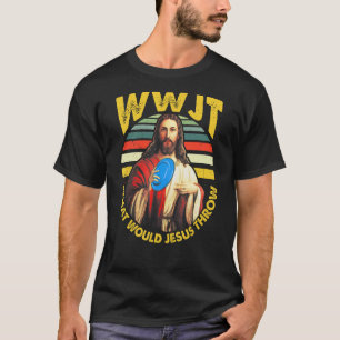 Disc Golf What Would Jesus Throw Frisbee Golf WWJT T-Shirt