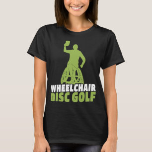 Disc Golf Wheelchair Outdoor Sport Frisbee Golf T-Shirt