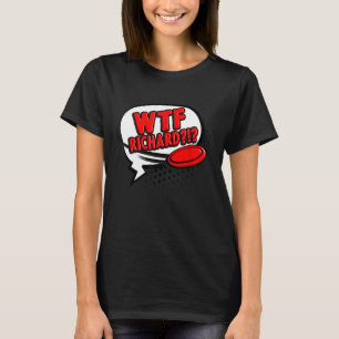 Disc Golf Wtf Richard T-Shirt