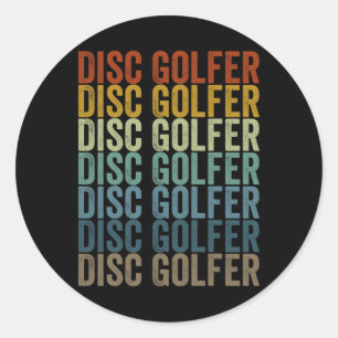 Disc Golfer Disc Golf Disc Golfing Classic Round Sticker