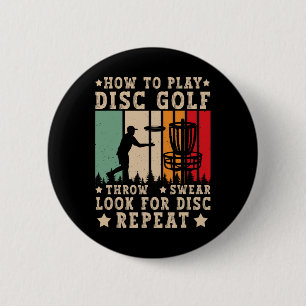Disc Golfer How To Play Disc Golf Funny Disc Golf 6 Cm Round Badge
