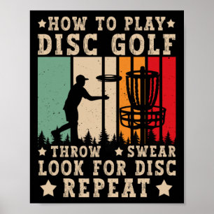 Disc Golfer How To Play Disc Golf Funny Disc Golf Poster