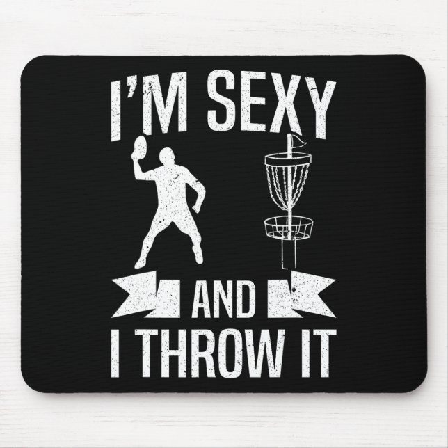 Disc Golfer I'm Y And I Throw It Disc Golf  Mouse Pad (Front)