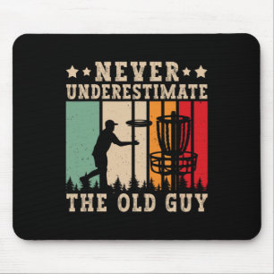Disc Golfer Never Underestimate Old Guy Funny Disc Mouse Pad