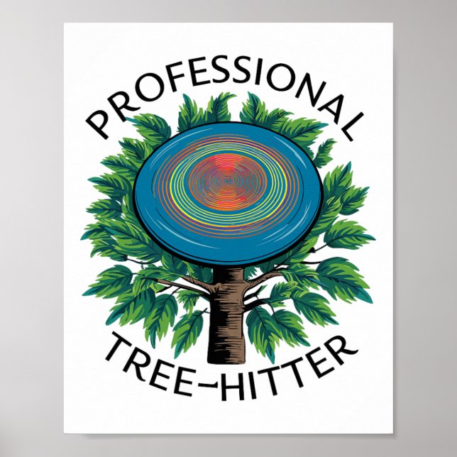 Disc Golfer Professional Tree-hitter, Funny Disc G Poster (Front)