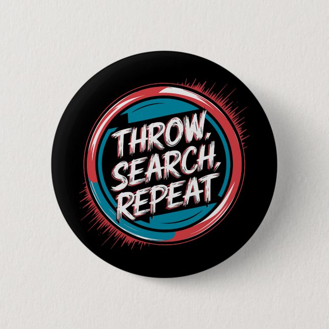 Disc Golfing Disc, Throw Search Repeat, Retro Disc 6 Cm Round Badge (Front)