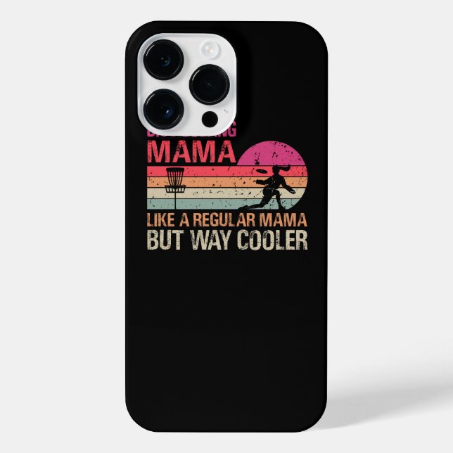 Disc Golfing Mama Like A Regular Mama But Way Cool iPhone Case (Back)