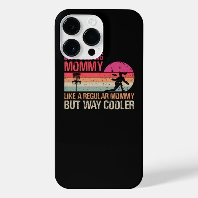 Disc Golfing Mummy Like A Regular Mummy But Way Co iPhone Case (Back)