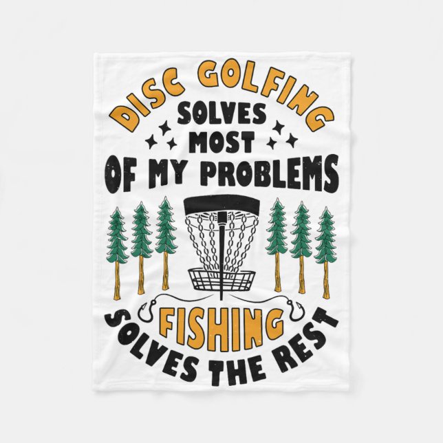 Disc Golfing Solves Most Of My Problems Fishing Fr Fleece Blanket (Front)