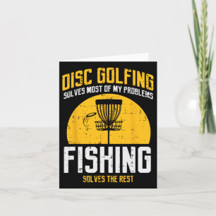 Disc Golfing Solves Most Problems Fishing Fun Men Card