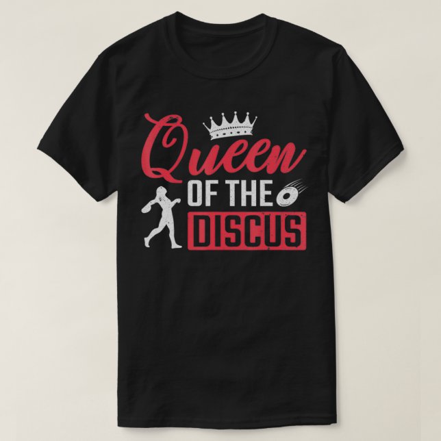 Disc Thrower Queen Of The Discus Throwing  T-Shirt (Design Front)