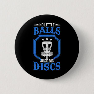 Discgolf No Little Just Big Discs Disc Golf Gift  6 Cm Round Badge